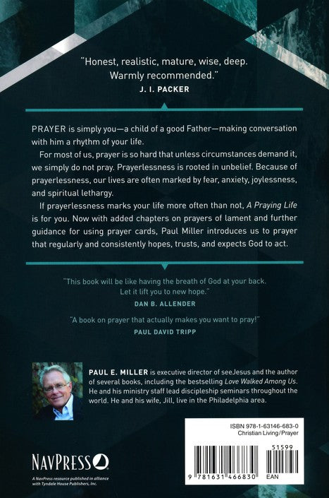 A Praying Life: Connecting with God in a Distracting World, 2nd Edition By Paul E. Miller
