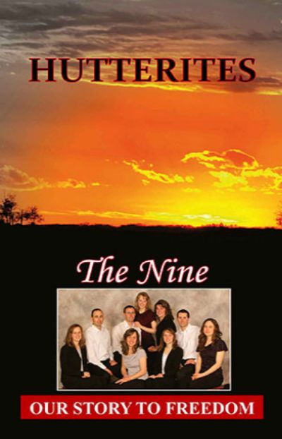 Hutterites: Our Story To Freedom
