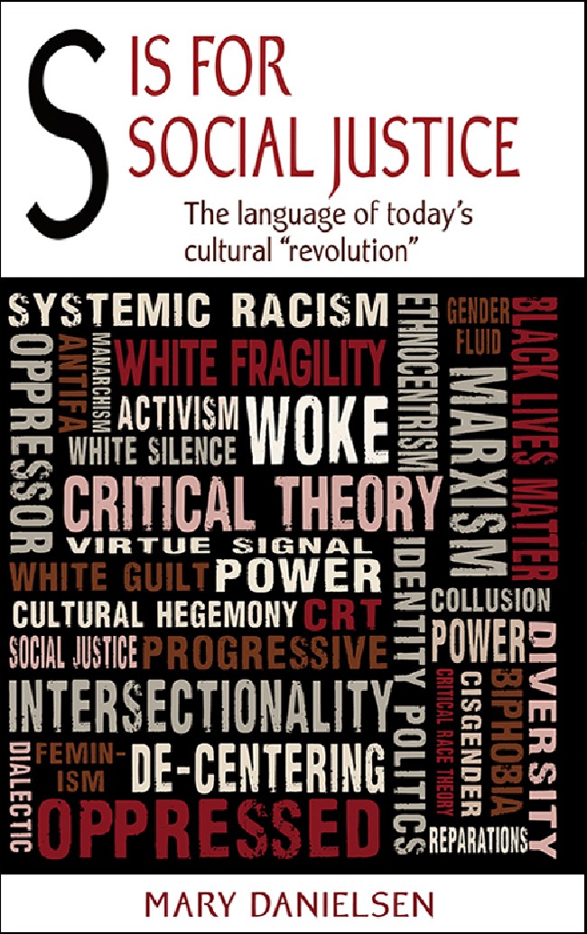 S is for Social Justice: Understanding the Language of Today’s Cultural "Revolution"