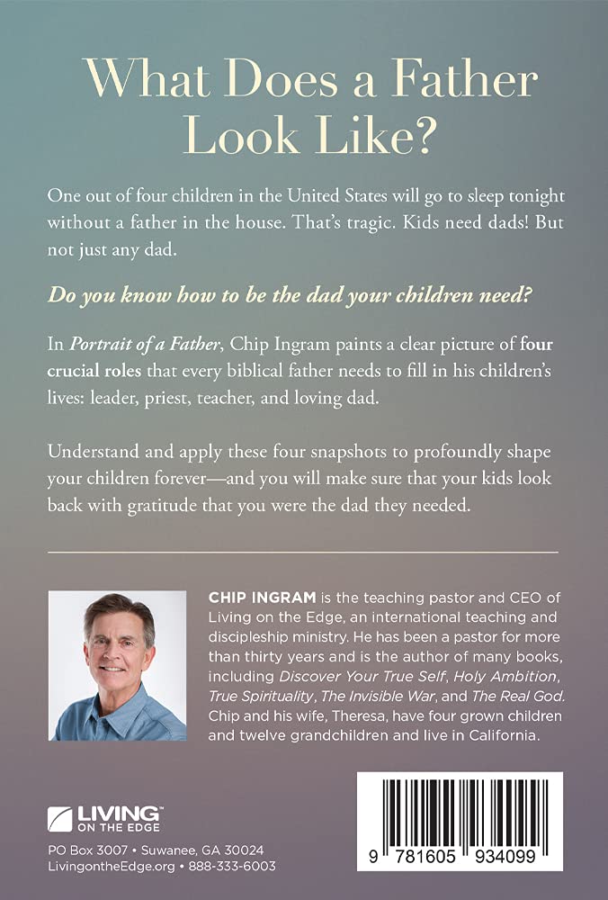 Portrait of a Father: How to be the Dad Your Child Needs - Book by Chip Ingram
