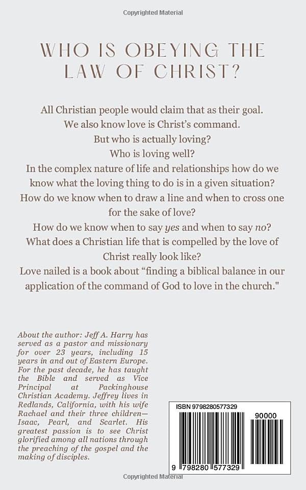 Love Nailed: Who is Obeying the Law of Christ?