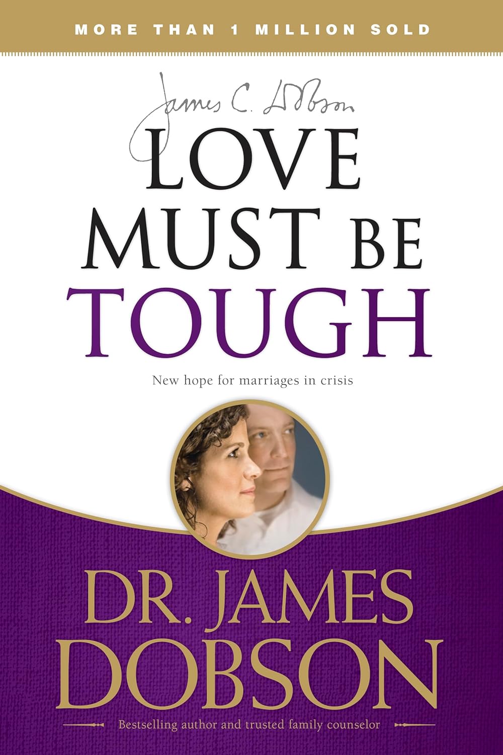 Love Must Be Tough: New Hope for Marriages in Crisis