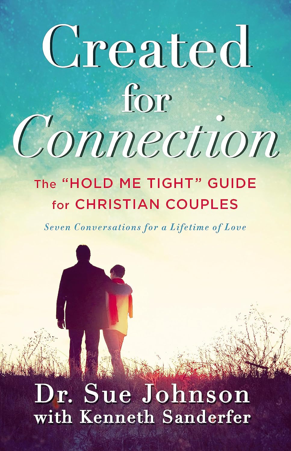 Created for Connection: The "Hold Me Tight" Guide for Christian Couples
