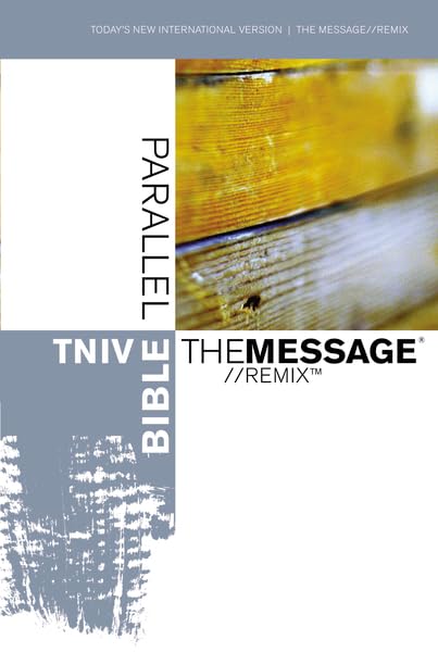 The Message//REMIX Parallel Bible (Today's New International Version)