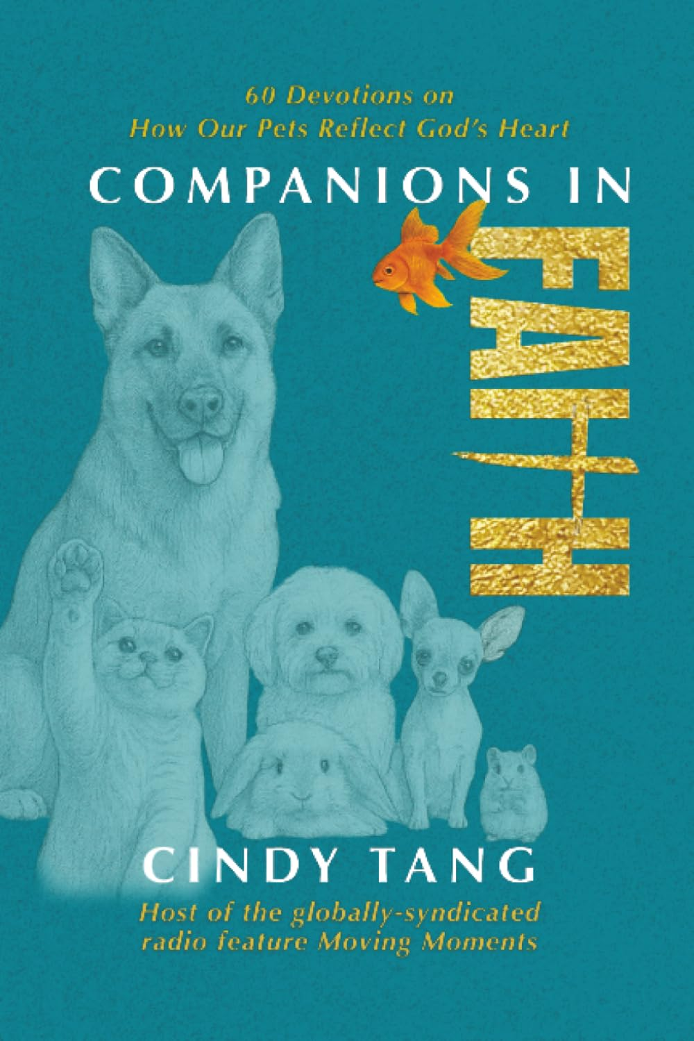 Companions in Faith: 60 Devotions on how Our Pets Reflect God's Heart