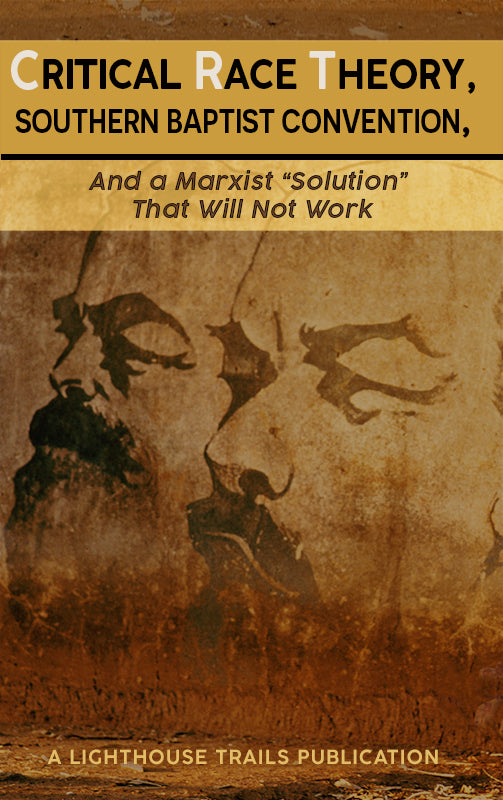 Critical Race Theory, Southern Baptist Convention, and a Marxist “Solution” That Will Not Work