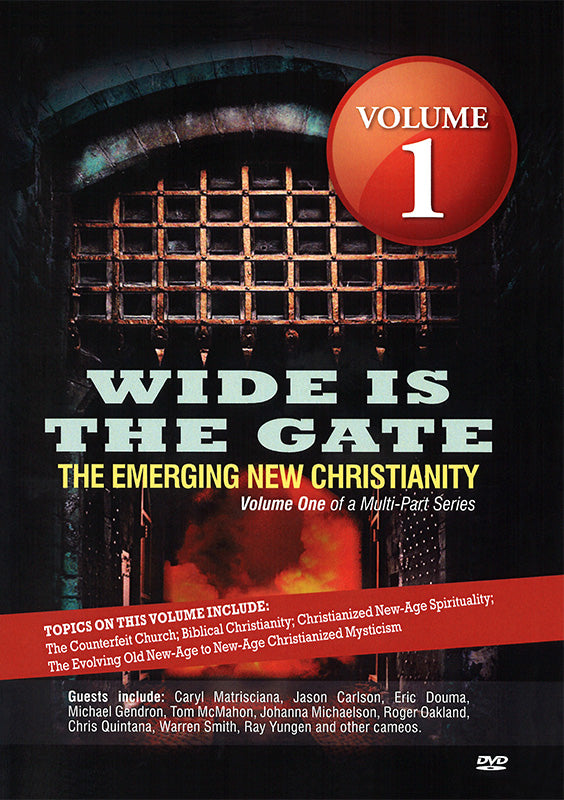 WIDE IS THE GATE: The Emerging New Christianity VOLUME 1