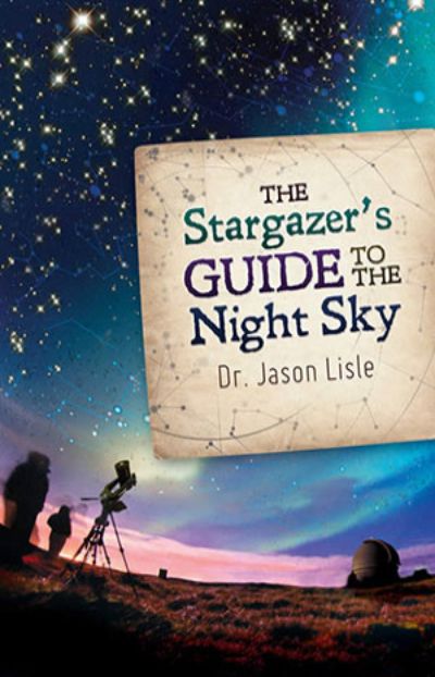 Stargazer's Guide To The Night Sky