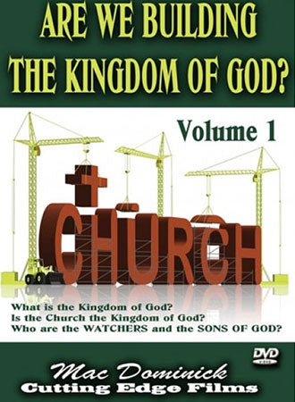 Are We Building the Kingdom of God, Vol. 1