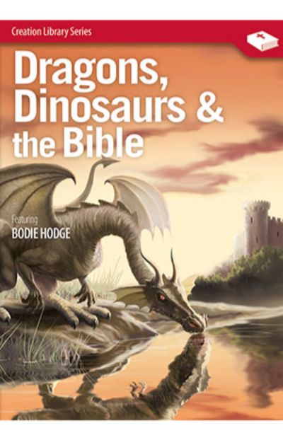 Dragons, Dinosaurs & the Bible